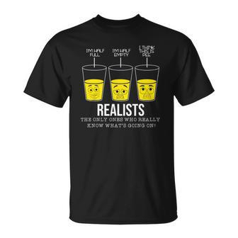 Funny Text Realist Pessimist Optimist Glass Half Full Unisex T-Shirt | Mazezy