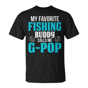 G Pop Grandpa Fishing My Favorite Fishing Buddy Calls Me G Pop T-Shirt - Seseable