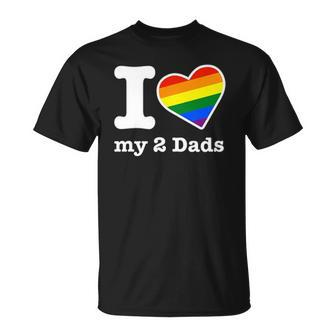 Gay Dads I Love My 2 Dads With Rainbow Heart Unisex T-Shirt | Mazezy