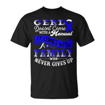 Gerd Doesnt Come With A Manual It Comes With A Family Who Never Gives Up Periwinkle Blue Ribbon Gastroesophageal Reflux Disease Gerd Awareness Unisex T-Shirt | Favorety CA