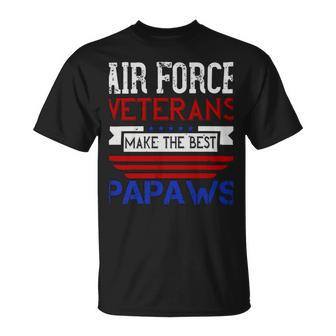 Gift For Air Force Veterans Make The Best Papaws Unisex T-Shirt - Monsterry