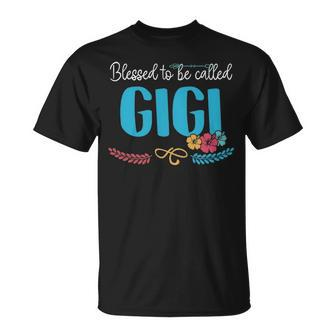 Gigi Grandma Blessed To Be Called Gigi T-Shirt - Seseable
