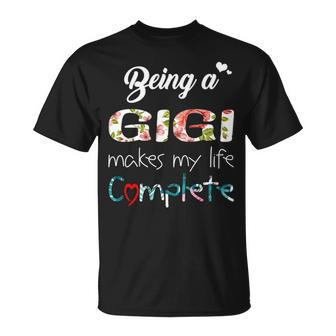 Gigi Grandma Being A Gigi Makes My Life Complete T-Shirt - Seseable