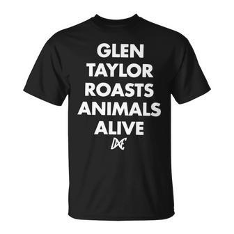 Glen Taylor Roasts Animals Alive Unisex T-Shirt | Favorety AU