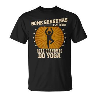Some Grandmas Play Bingo Real Grandmas Do Yoga T-shirt - Thegiftio UK