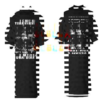You Can Never Have Too Many Guitars Guitarist Musician T-shirt - Thegiftio