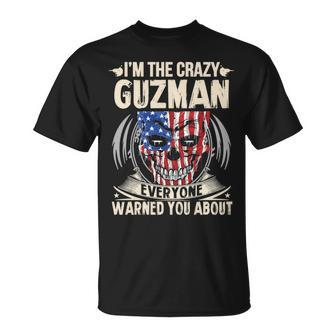 Guzman Name Im The Crazy Guzman T-Shirt - Seseable