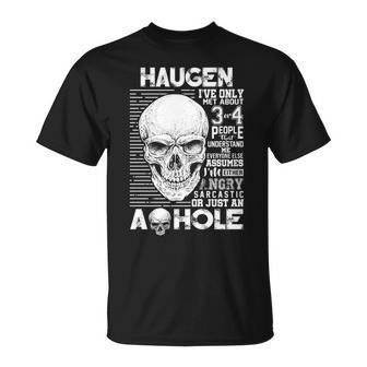 Haugen Name Haugen Ive Only Met About 3 Or 4 People T-Shirt - Seseable