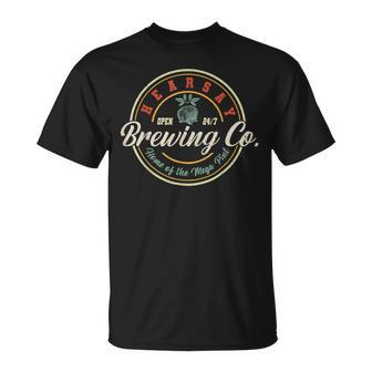 Hearsay Brewing Co Home Of The Mega Pint That’S Hearsay Unisex T-Shirt - Monsterry DE