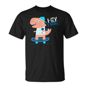 Hey Dude Skating Dinosaur Cool Graphic Designs Unisex T-Shirt | Mazezy