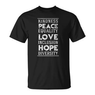 Human Kindness Peace Equality Love Inclusion Diversity Unisex T-Shirt | Mazezy AU