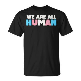 We Are All Human Transgender Flag Pride Trans T-shirt - Thegiftio UK