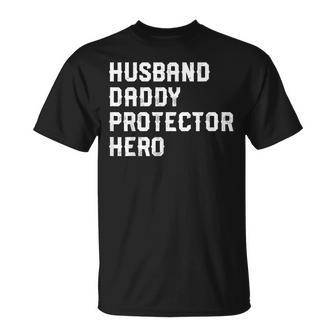Husband Daddy Protector Hero 4Th Of July For Dad Unisex T-Shirt - Seseable