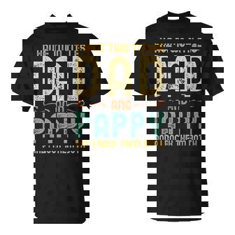 I Have Two Titles Dad And Pappy Retro Vintage Unisex T-Shirt | Mazezy