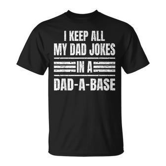 I Keep All My Dad Jokes In A Dad-A-Base Vintage Fathers Day Unisex T-Shirt - Seseable
