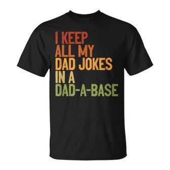 I Keep All My Dad Jokes In A Dad-A-Base Vintage Fathers Day Unisex T-Shirt - Seseable