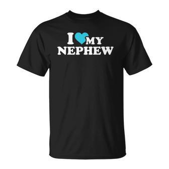 I Love My Nephew Unisex T-Shirt | Mazezy
