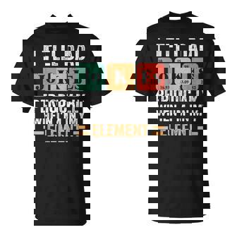 I Tell Dad Jokes Periodically But Only When Im My Element Unisex T-Shirt | Mazezy