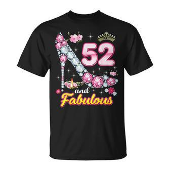 Im 52 Years Old And Fabulous 52Nd Birthday Diamond Shoe Unisex T-Shirt - Seseable