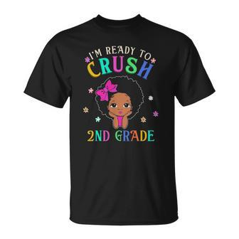 Im Ready To Crush Second Grade Back To School Melanin Kids Unisex T-Shirt | Mazezy