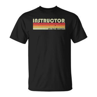 Instructor Funny Job Title Professional Worker Idea Unisex T-Shirt | Mazezy