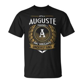 Its A Auguste Thing You Wouldnt Understand Name Unisex T-Shirt - Seseable
