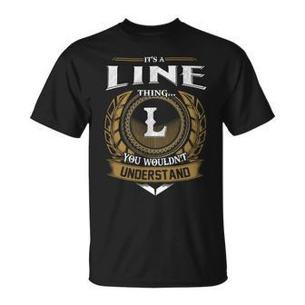 Its A Line Thing You Wouldnt Understand Name Unisex T-Shirt - Seseable
