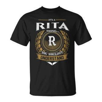 Its A Rita Thing You Wouldnt Understand Name Unisex T-Shirt - Seseable