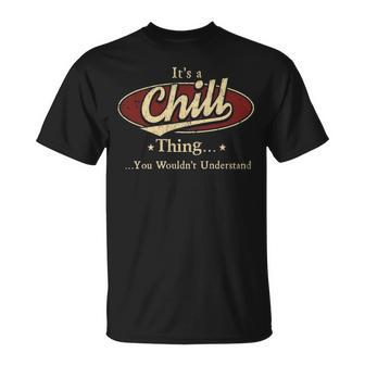 Its A Chill Thing You Wouldnt Understand Chill T-Shirt - Seseable