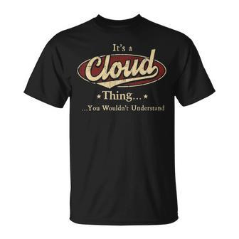 Its A CLOUD Thing You Wouldnt Understand Shirt CLOUD Last Name Shirt With Name Printed CLOUD T-Shirt - Seseable