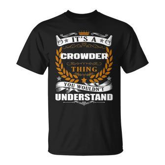 Its A Crowder Thing You Wouldnt Understand T Shirt Crowder Shirt Name Crowder T-Shirt - Seseable
