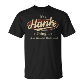 Its A Hank Thing You Wouldnt Understand Hank T-Shirt - Seseable