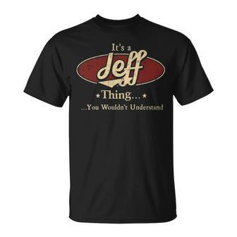 Its A Jeff Thing You Wouldnt Understand Jeff T-Shirt - Seseable