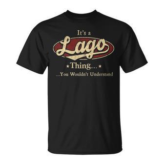 Its A Lago Thing You Wouldnt Understand Lago T-Shirt - Seseable