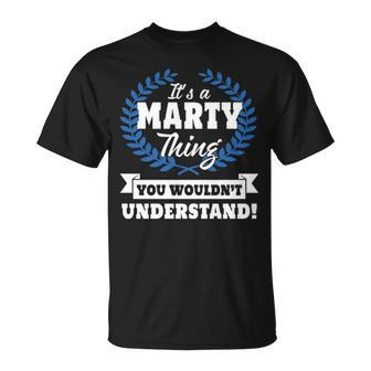 Its A Marty Thing You Wouldnt Understand T Shirt Marty Shirt Name Marty A T-Shirt - Seseable