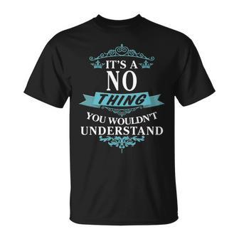 Its A No Thing You Wouldnt Understand T Shirt No Shirt Name No T-Shirt - Seseable