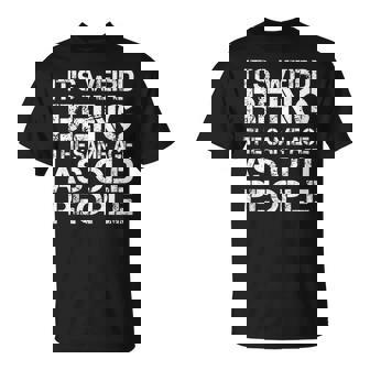 Its Weird Being The Same Age As Old People Retro Sarcastic V2 Unisex T-Shirt | Seseable FR