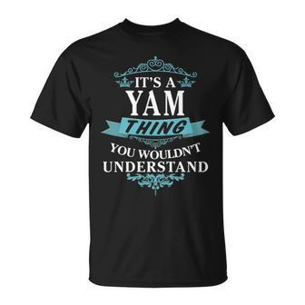 Its A Yam Thing You Wouldnt Understand T Shirt Yam Shirt Name Yam T-Shirt - Seseable