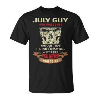 July Guy I Have 3 Sides July Guy Birthday T-Shirt - Seseable