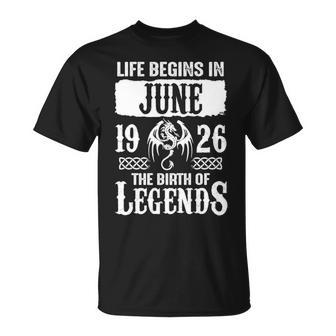 June 1926 Birthday Life Begins In June 1926 T-Shirt - Seseable