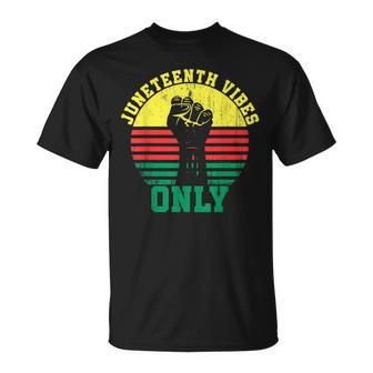 Juneteenth Vibes Only Black Power Raised Fist T-shirt - Thegiftio UK