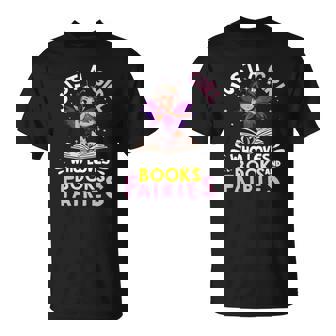 Just A Girl Who Loves Books And Fairies Birthday Fairy Girls Unisex T-Shirt | Mazezy