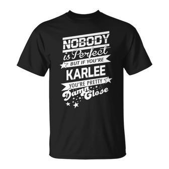 Karlee Name If You Are Karlee T-Shirt - Seseable