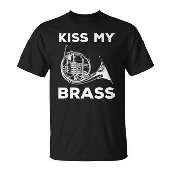 Kiss My Brass - Funny French Horn Player Unisex T-Shirt | Mazezy