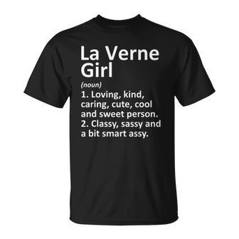 La Verne Girl Ca California Funny City Home Roots Gift Unisex T-Shirt | Mazezy