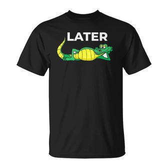 Later Gator With Cute Smiling Alligator Saying Goodbye Unisex T-Shirt | Mazezy