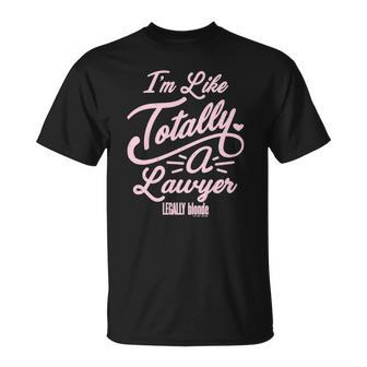 Legally Blonde Im Like Totally A Lawyer Quote T-shirt - Thegiftio UK