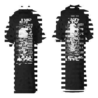 Lewis Name Lewis Ive Only Met About 3 Or 4 People T-Shirt - Seseable