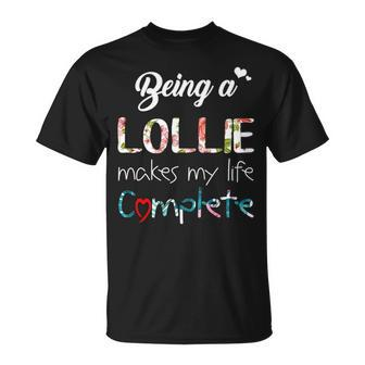 Lollie Grandma Being A Lollie Makes My Life Complete T-Shirt - Seseable