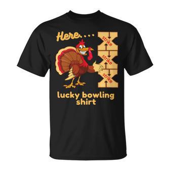 Lucky Bowling Here Turkey Strike 11 Shirt Unisex T-Shirt | Favorety